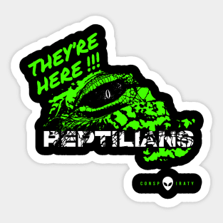 Reptilians Alien Conspiracy They're Here Sticker